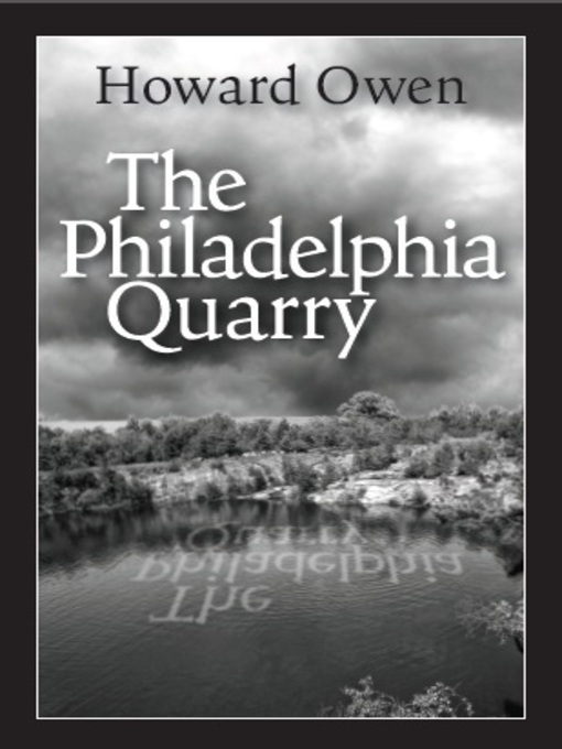 Title details for The Philadelphia Quarry by Howard Owen - Wait list